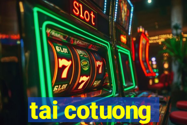 tai cotuong