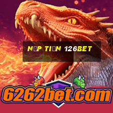 Nạp Tiền 126bet