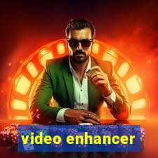 video enhancer