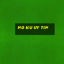 no hu uy tin