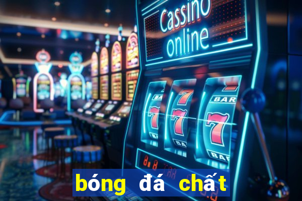 bóng đá chất lượng cao