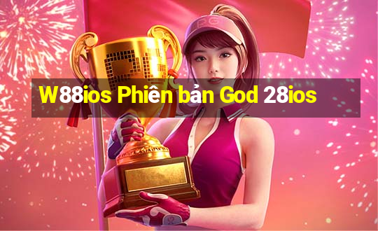 W88ios Phiên bản God 28ios