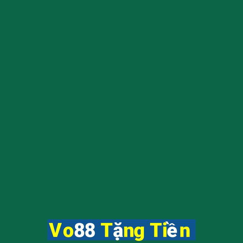 Vo88 Tặng Tiền