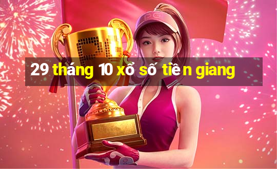 29 tháng 10 xổ số tiền giang