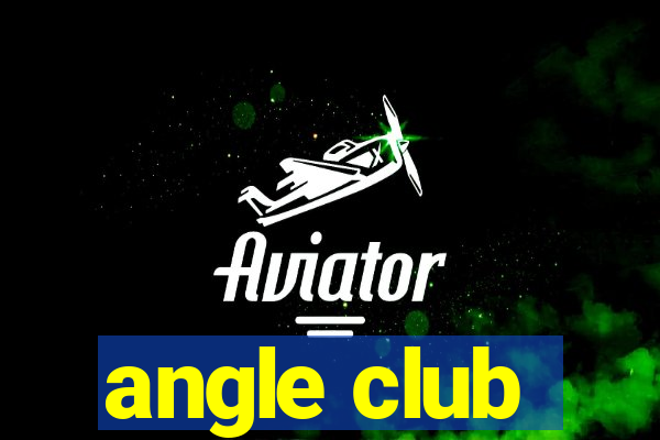 angle club