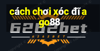 cách chơi xóc đĩa go88