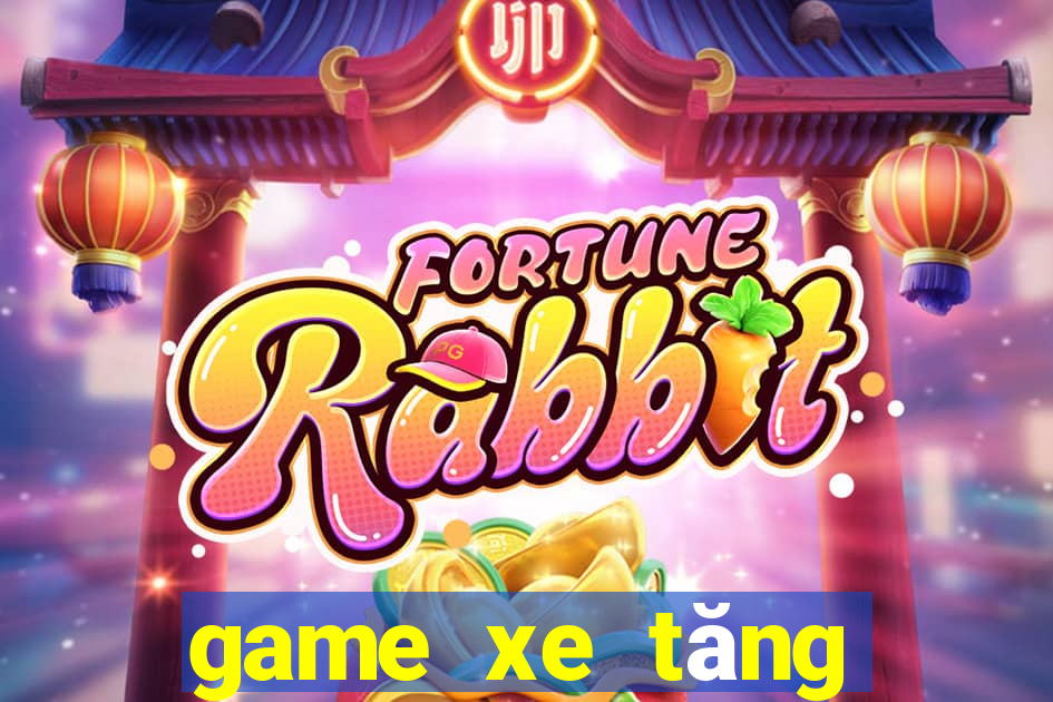 game xe tăng chiến đấu