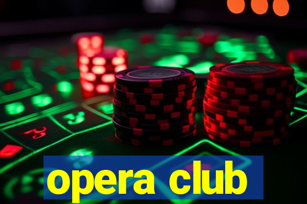 opera club