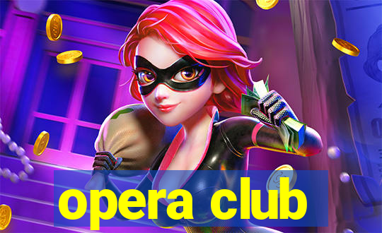 opera club