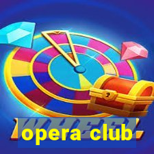 opera club