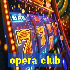 opera club