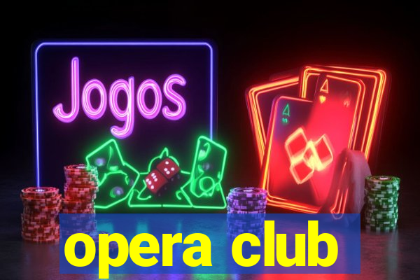 opera club