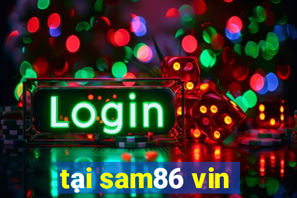 tại sam86 vin