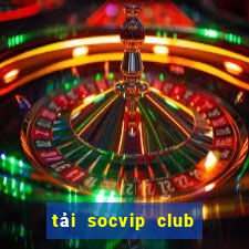 tải socvip club android apk