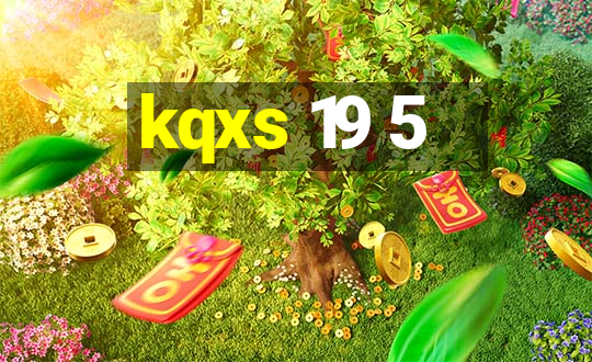 kqxs 19 5