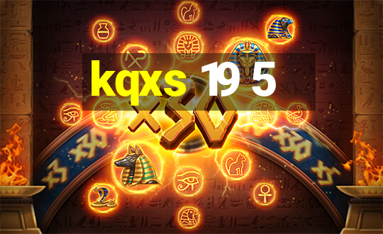 kqxs 19 5