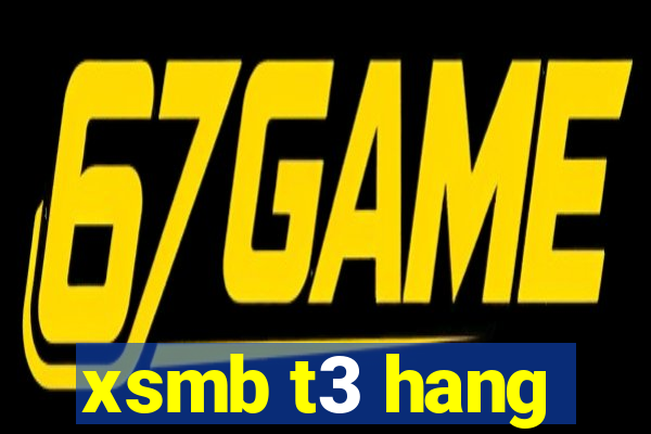 xsmb t3 hang