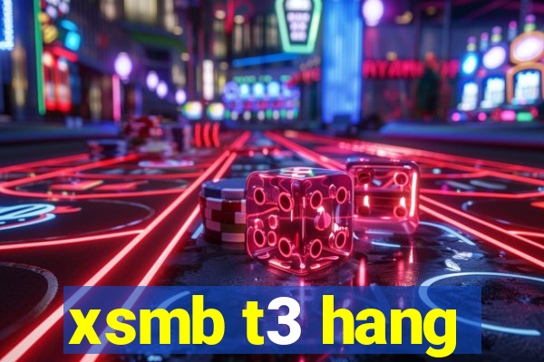 xsmb t3 hang