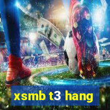 xsmb t3 hang