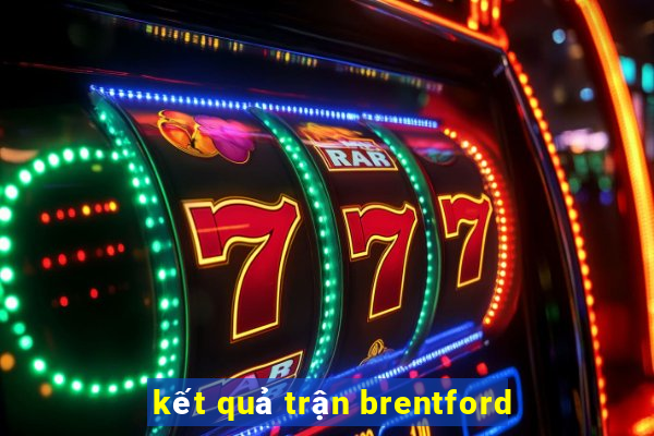 kết quả trận brentford