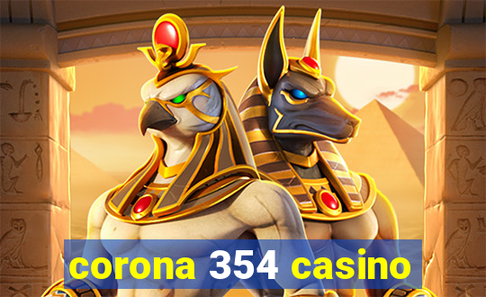 corona 354 casino