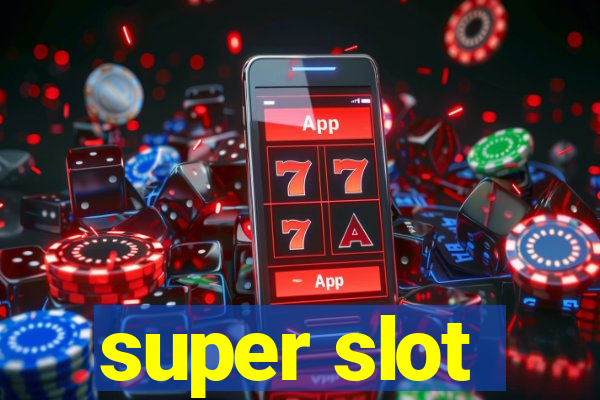 super slot