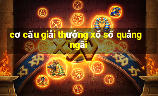 cơ cấu giải thưởng xổ số quảng ngãi