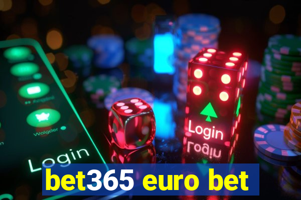 bet365 euro bet