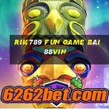 Rik789 Fun Game Bài 88Vin