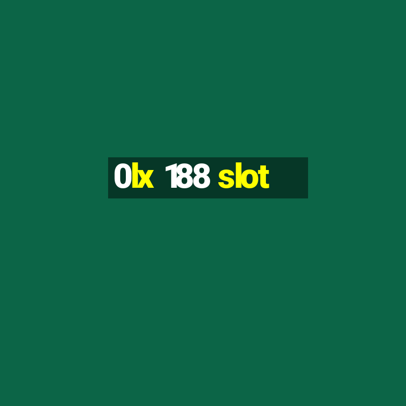 0lx 188 slot