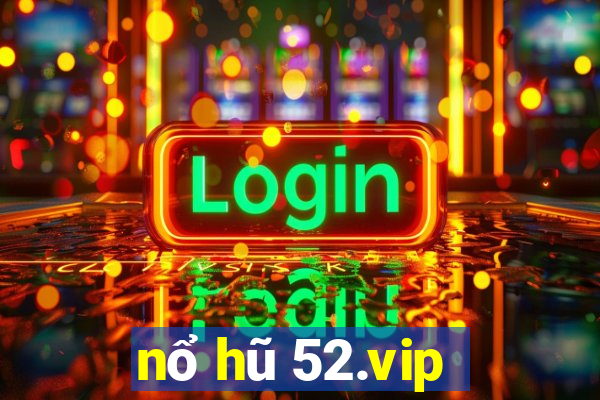 nổ hũ 52.vip