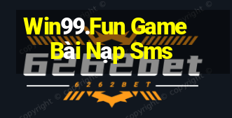 Win99.Fun Game Bài Nạp Sms