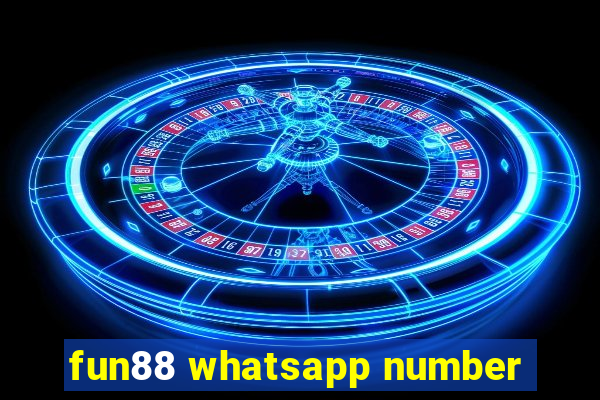 fun88 whatsapp number