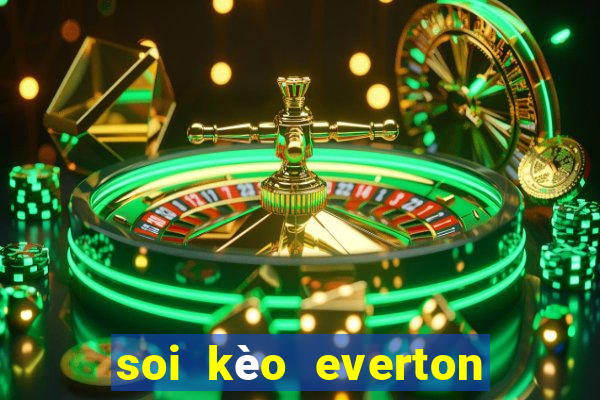 soi kèo everton vs nottingham forest