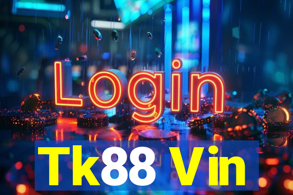 Tk88 Vin