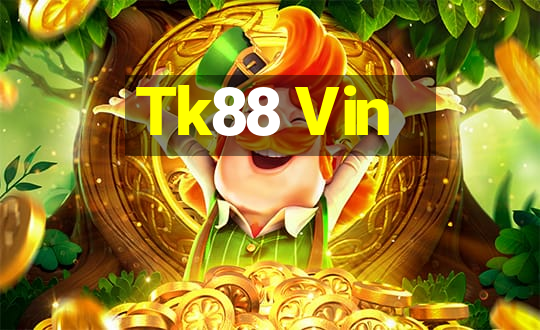 Tk88 Vin