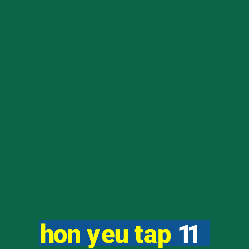 hon yeu tap 11