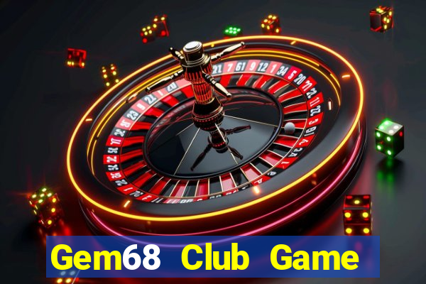 Gem68 Club Game The Bài Mobile 2021