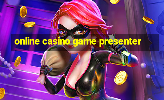 online casino game presenter