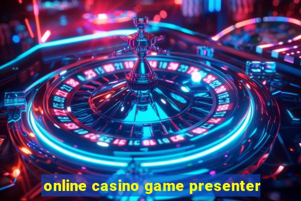 online casino game presenter