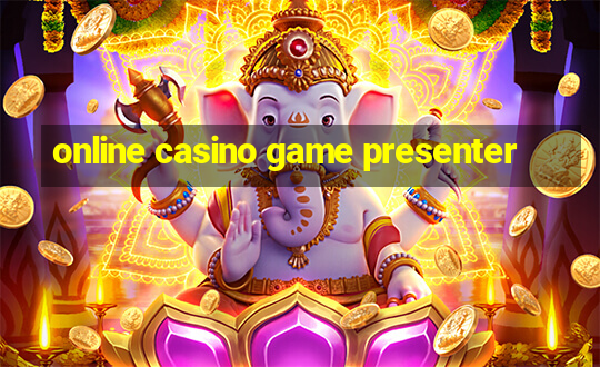 online casino game presenter