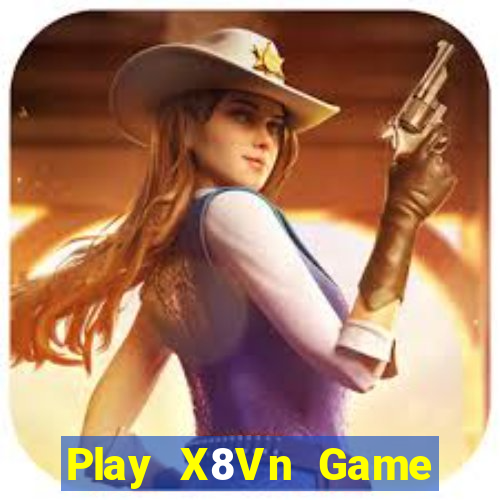 Play X8Vn Game Bài Vàng