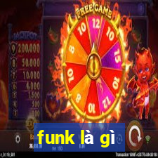 funk là gì