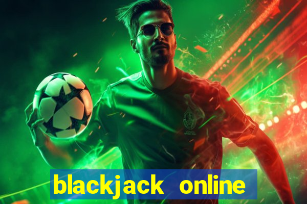 blackjack online play money