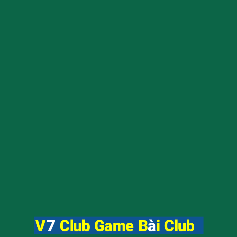 V7 Club Game Bài Club