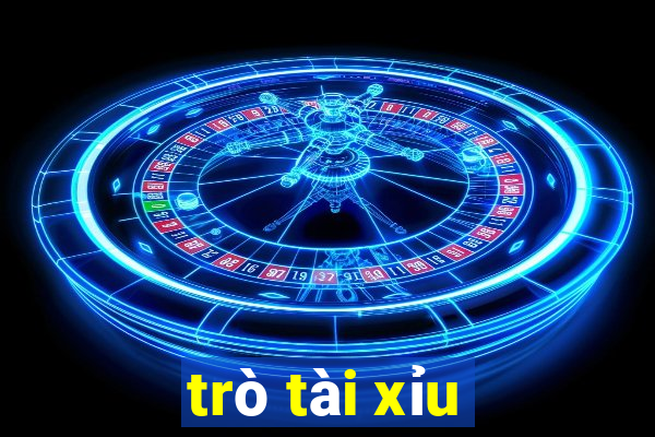 trò tài xỉu