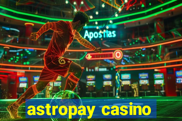 astropay casino