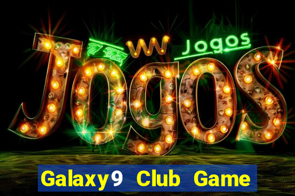 Galaxy9 Club Game Bài Rồng Xanh