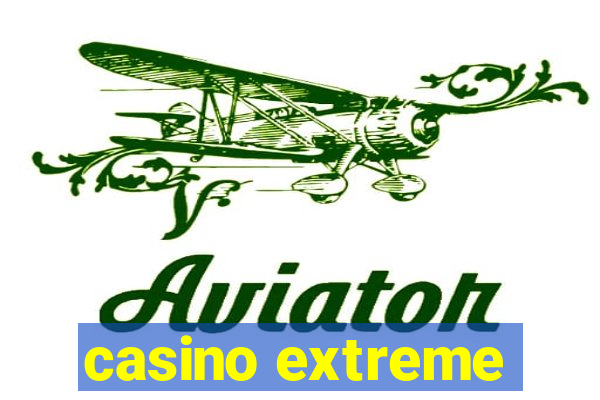 casino extreme