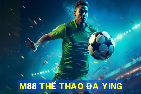 M88 THỂ THAO ĐA YING